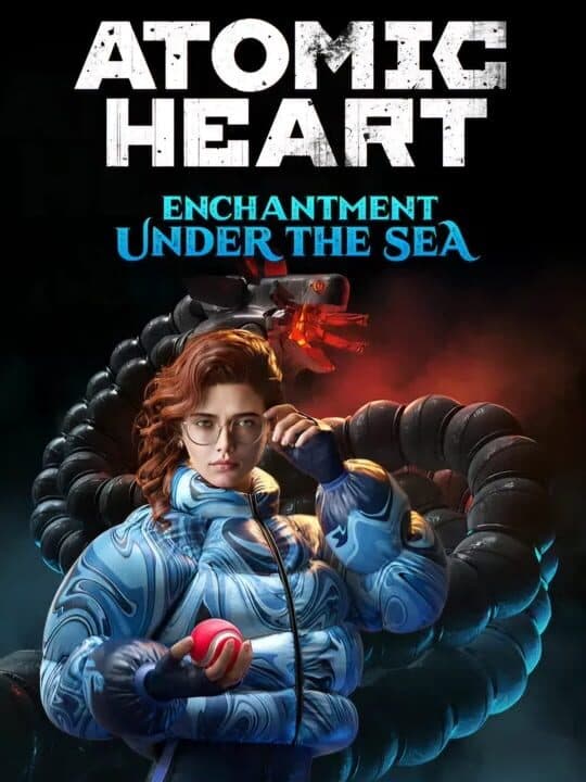 Atomic Heart - Enchantment Under the Sea